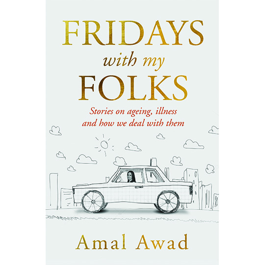 Seniors Festival: Fridays with My Folks by Amal Awad